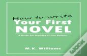 How To Write Your First Novel