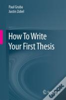 How To Write Your First Thesis