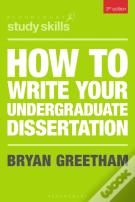 How To Write Your Undergraduate Dissertation