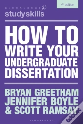 How To Write Your Undergraduate Dissertation