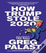 How Trump Stole 2020