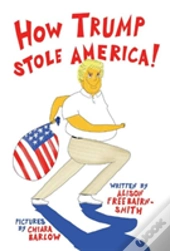 How Trump Stole America