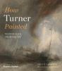 How Turner Painted - Preview