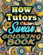 How Tutors Swear Coloring Book - Preview