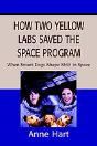 How Two Yellow Labs Saved The Space Program - Preview