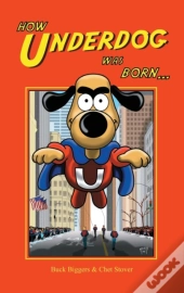 How Underdog Was Born (Hardback)