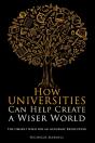 How Universities Can Help Create A Wiser World - Preview