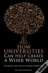 How Universities Can Help Create A Wiser World