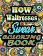 How Waitresses Swear Coloring Book - Preview