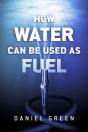 How Water Can Be Used As Fuel - Preview