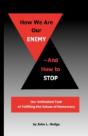 How We Are Our Enemy--And How To Stop - Preview