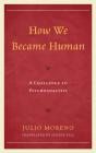 How We Became Human - Preview