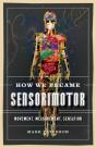 How We Became Sensorimotor - Preview