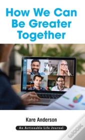 How We Can Be Greater Together
