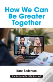 How We Can Be Greater Together