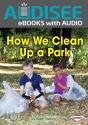 How We Clean Up A Park - Preview