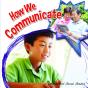 How We Communicate - Preview