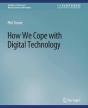 How We Cope With Digital Technology - Preview