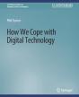 How We Cope With Digital Technology - Preview