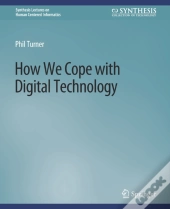 How We Cope With Digital Technology