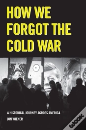 Capa do artigo How We Forgot The Cold War