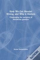 How We Get Mendel Wrong, And Why It Matters