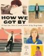 How We Got By - Preview