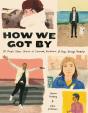 How We Got By - Preview