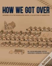 How We Got Over