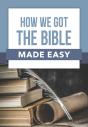 How We Got The Bible Made Easy - Preview