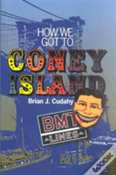How We Got To Coney Island
