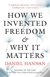 Capa do artigo How We Invented Freedom & Why It Matters