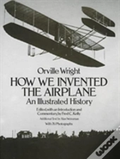 How We Invented The Aeroplane