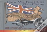How We Kept The Flag Flying