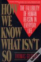 How We Know What Isn'T So