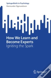 How We Learn And Become Experts
