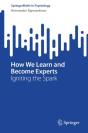 How We Learn And Become Experts - Preview