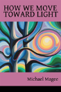 How We Move Toward Light - Preview