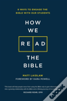 How We Read The Bible