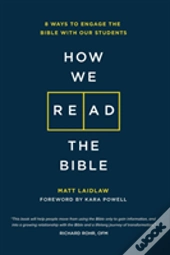 How We Read The Bible