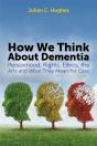 How We Think About Dementia - Preview