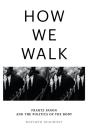 How We Walk - Preview