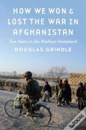 Capa do artigo How We Won And Lost The War In Afghanistan
