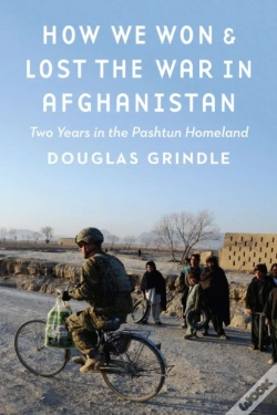 Capa do artigo How We Won And Lost The War In Afghanistan