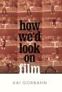 How We'D Look On Film - Preview