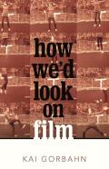 How We'D Look On Film