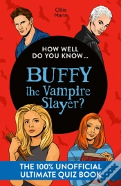 Capa do artigo How Well Do You Know Â€¦ Buffy The Vampire Slayer?