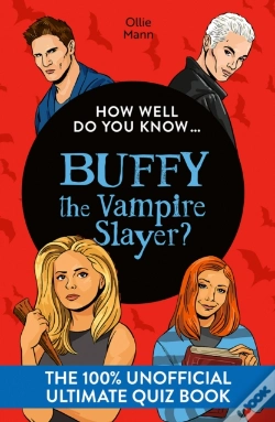 Capa do artigo How Well Do You Know Â€¦ Buffy The Vampire Slayer?