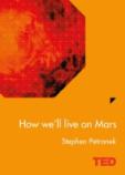 How We'Ll Live On Mars