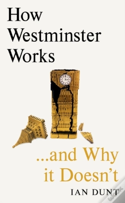 Capa do artigo How Westminster Works . . . And Why It Doesn'T